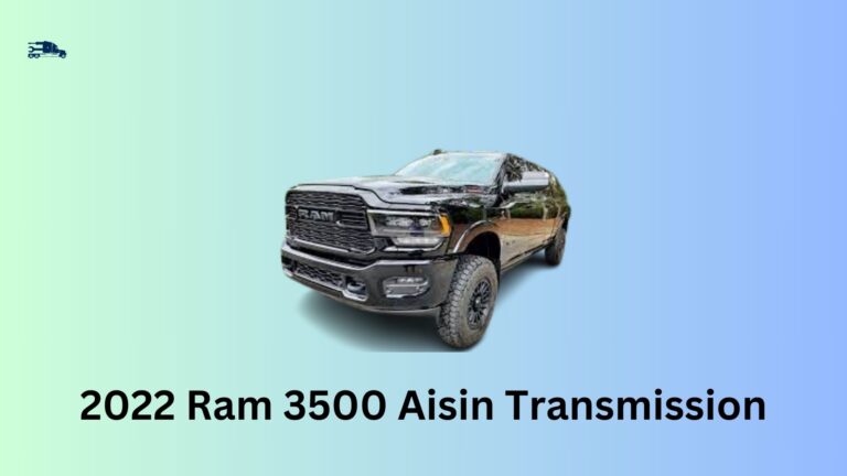 2022 Ram 3500 Aisin Transmission Problems: Causes, Fixes, and Prevention