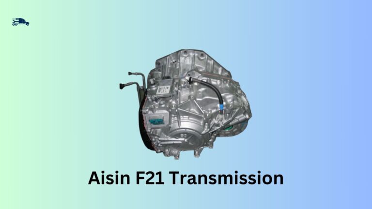 Aisin F21 Transmission Problems: Causes, Symptoms, and Solutions